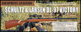 Schultz & Larsen DL-97 Victory - .458 Win - page 128 Issue 70 (click the pic for an enlarged view)
