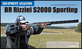 BR Rizzini S2000 Sporting - 12ga by Matt Dwyer (p102) Issue 78 (click the pic for an enlarged view)
