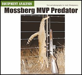 Mossberg MVP Predator - .223 Rem by Andy Montgomery (p108) Issue 82 (click the pic for an enlarged view)