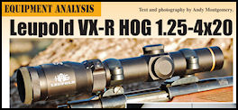 Leupold VX-R Hog 1.25-4x20 - page 122 Issue 71 (click the pic for an enlarged view)