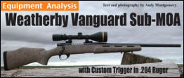 Weatherby Vanguard Sub-MOA with Custom Trigger .204 Ruger - page 96 Issue 56 (click the pic for an enlarged view)